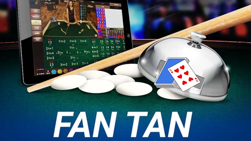 Fan tan cổ điển - Game cá cược phổ biến rộng rãi